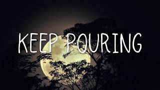 My Song - Keep Pouring
