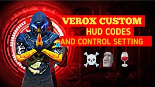 VEROX CUSTOM HUD CODES AND CONTROL SETTINGS BEST GAMEPLAY 🗿🥶 ||