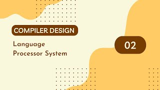 Compiler Design 02 | Language Processor Systems