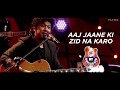 سمعها Aaj Jaane Ki Zidd Na Karo - Papon | MTV Unplugged