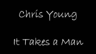 Watch Chris Young It Takes A Man video