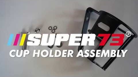 SUPER73 Tutorials: Cup Holder Assembly