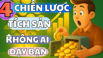4 Chiến Lược Tích Sản Không Ai Dạy Bạn - Bí Quyết Người Giàu Không Nói Ra! | Đường Đến Triệu Đô.