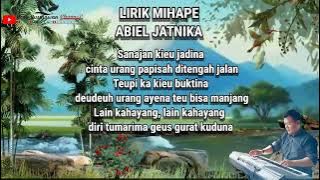 MIHAPE - ABIEL JATNIKA | OFFICIAL LIRIK