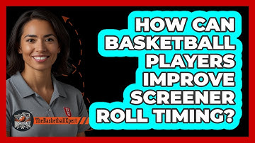 How Can Basketball Players Improve Screener Roll Timing? - The Basketball Xpert