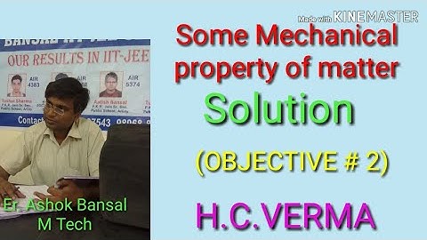 Solution Objective # 2 / Some Mechanical Property of matter/ H.C.VERMA