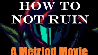 How to Not Ruin a Metroid Movie