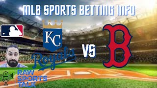 Kansas City Royals VS Boston Red Sox 9/1 FREE MLB Sports Betting Info & My Pick/Prediction