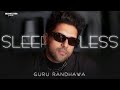Guru randhawa  sleepless  latest punjabi song  golden geet studio