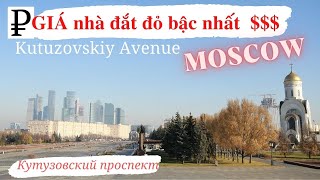 Moscow|Kutuzovskiy Avenue|Кутузовский Проспект|Nhà Ở Nga | Toàn Cảnh Đại Lộ Có Giá Nhà Đắt Bậc Nhất