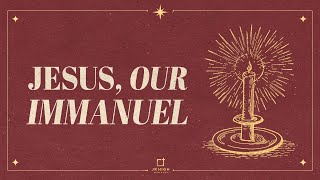 Junior High | Jesus, Our Immanuel (Matthew 1:18-25) | Tate Cox