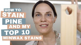 How to Stain Pine and My Top 10 Minwax Stains