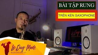 VIBRATO ON SAXOPHONE I BÀI LUYỆN TẬP RUNG CHO KÈN SAXOPHONE