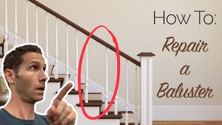 How To Repair A Baluster