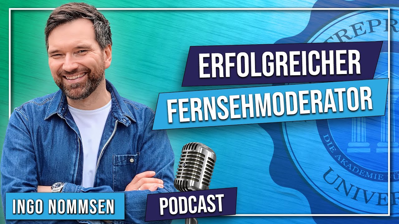 #73 Die Top Tipps von einem erfolgreichen Fernsehmoderator - Ingo Nommsen
