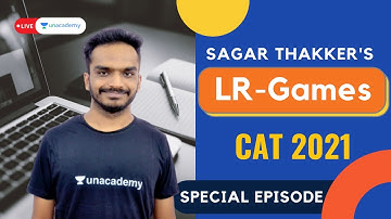 CAT 2021 | The Beginning | LR - Games | With Sagar Thakker | Live on Unacademy