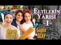 Gupse zay ve merve dizdar ile eltlern yarii 1