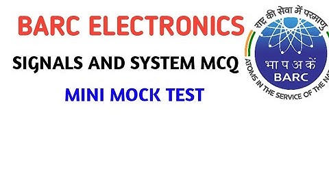 BARC SIGNALS AND SYSTEMS MCQ / MINI MOCK TEST / ISRO AND ESE PREPARATION