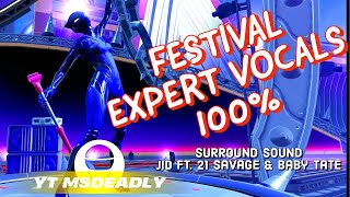 Festival - 100% Expert on Controller- Surround Sound by JID ft. 21 Savage & Baby Tate / [VACALS] 💥