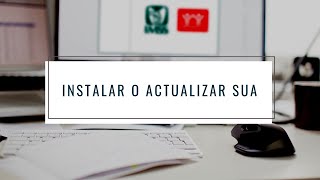 Instalar o actualizar Sistema Único de Autodeterminación (SUA)