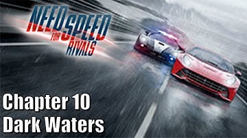 Need for Speed Rivals - Cop - Chapter 10 - Dark Waters