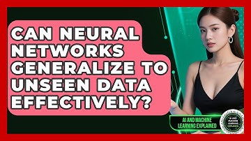 Can Neural Networks Generalize to Unseen Data Effectively? | AI and Machine Learning Explained News
