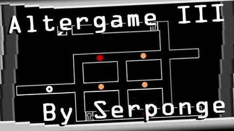 AlterGame III by Serponge!