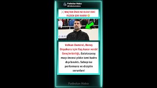 Maçtan Önce Ne Oldu? Eski̇ Yildiza Şok Karar