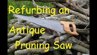 Refurbing an Antique Pruning Saw