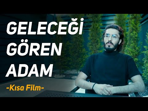 GELECEĞİ GÖREN ADAM - Kısa Film