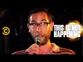 Ari Shaffir Fights a Girl - This Is Not Happening - Uncensored