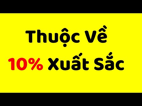Video Làm Sao Thuộc Về 10% Xuất Sắc? - youtube