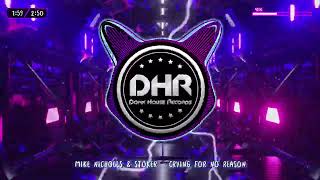 Mike Nicholls & Stoker - Crying For No Reason - DHR