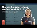 Nuevas Características en Oracle APEX 21.2