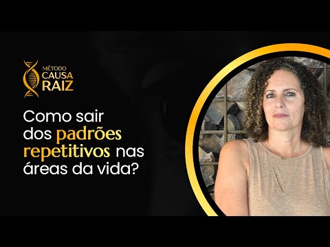 Como sair dos PADRÕES REPETITIVOS nas áreas da vida?