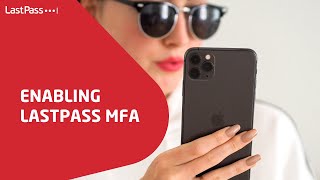Enabling LastPass MFA for Secure Authentication