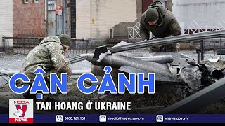 Cận Cảnh Tan Hoang Ở Ukraine Sau Một Ngày Nga Phát Động Chiến Dịch Quân Sự - VNEWS