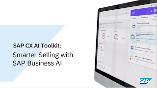 SAP CX AI Toolkit: Smarter Selling with Business AI ( Demo)