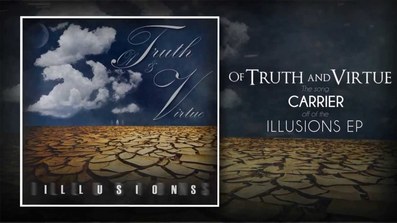 Of Truth and Virtue- Carrier