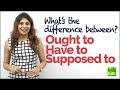 English Grammar lesson - Difference between Have to, Ought to & Supposed to | Learn Modal Verbs