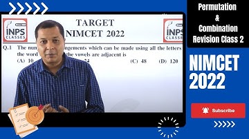 NIMCET 2022: Permutation & Combination Revision Class 2 |NIMCET P&C | Permutation Combination | INPS