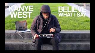 Kanye West - Believe What I Say // LIVE Instrumental Beat Remake