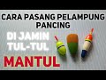 Cara pasang pelampung pancing yang benar Dan sukses