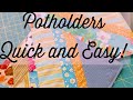 QUICK AND EASY potholders-use your scraps-no binding-repurposed towel-great gift