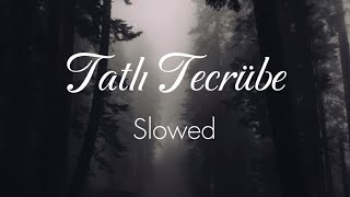 Narkoz Ex - Tatlı Tecrübe (Slowed) 🎧