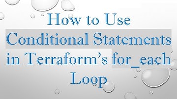 How to Use Conditional Statements in Terraform