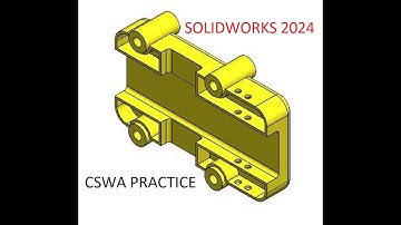 Section I part 9 a SOLIDWORKS 2023 CSWA