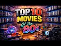 My Top 10 80's Movies