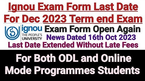 Ignou Exam Form Last Date Extended || For Dec 2023 Term end Exam || Dated 16th Oct 2023