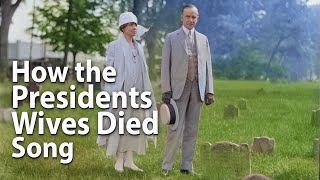 What Killed the Presidents Wives Song